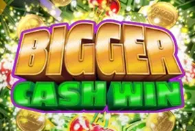 Bigger Cash Win