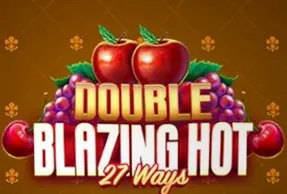 Double Blazing Hot 27 Ways
